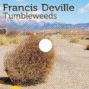 Francis Deville - Tumbleweeds (Original mix)