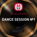 Dmitriy Efimov - DANCE SESSION №1