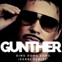 Gunther - Ding Dong Song (Kerbi Remix)