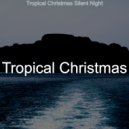 Tropical Christmas - Christmas 2020 Good King Wenceslas