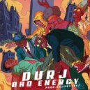 Durj - Bad Energy ()
