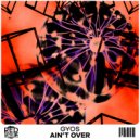 Gyos - Ain't Over