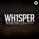 Wh1sper & Stella J. Fox - Hey Boy (feat. Stella J. Fox) ()