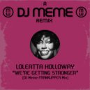 LOLEATTA HOLLOWAY - We're Getting Stronger