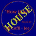 Dj.Coffi - Jee - How it is ()