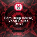 oxaxa - Edm,Deep House, Vocal House ()