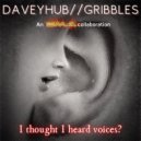 DaveyHub & Gribbles - I Thought I Heard Voices (Original Mix)