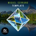 Miguel Serrano - Template (Original Mix)