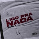 Burn-O - Ligo Pra Nada (Original Mix)