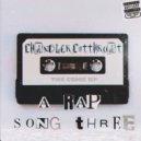 Chandler Cutthroat - A RAP SONG THREE