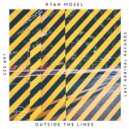 Ryan Mosel - Outside The Lines