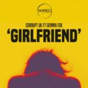 Corrupt (UK), Gemma Fox - Girlfriend (Original Mix)