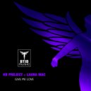 KB Project feat Laura Mac - Give Me Love (Original Mix)