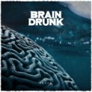 B.R.A.I.N - Brain Drunk