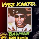 Vybz Kartel & Massive B & Lisa Mercedez & Sikka Rymes - Badman (feat. Lisa Mercedez & Sikka Rymes)