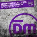 Jeremy Bass & All Fred - Prehispanic Dancin\' (Extended Mix)