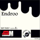Endroo - Music Came 1st ()