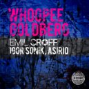 Emil Croff & Igor Sonik & Asirio - Whoopee Goldberg ()