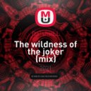 Da`shviLL - The wildness of the joker ()