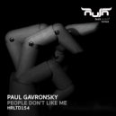 Paul Gavronsky - People Don\'t Like Me (Radio Edit)