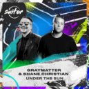 GRAYMATTER, Shane Christian - Under The Sun