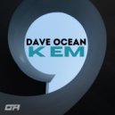 Dave Ocean - K EM (dub version)