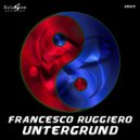 FRANCESCO RUGGIERO - Untergrund (Original Mix)