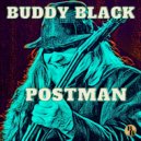 Buddy Black (USA) - Postman ()