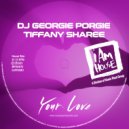 DJ Georgie Porgie, Tiffany Sharee - Your Love (Roland and Brother Rich House Remix)