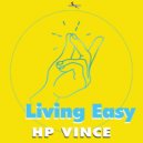 Hp Vince - Living Easy (Original Mix)