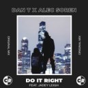 Dan T, Alec Soren, Jadey Leigh - Do It Right (Original Mix)