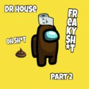 Dr. House - FREAKY SHIT PART 2