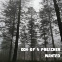 Son Of A Preacher - Wanted