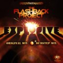 The Flashback Project - EXPLOSIVE (Original Mix)