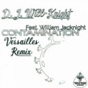 D.J. Will-Knight & William Jacknight - Contamination (feat. William Jacknight) (Versailles Remix)