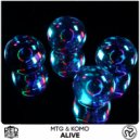 MTG & Komo - Alive (Original Mix)