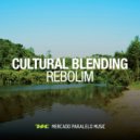 Cultural Blending - Rebolim (Instrumental)