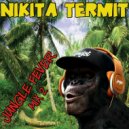 Nikita Termit - Jungle Fever Mix 2 ()