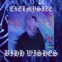 ExelMySize - Bihh Wishes (Original Mix)