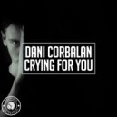 Dani Corbalan - Crying For You (Original Mix)