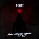 T-Taunt - Батя покинул здание