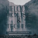 DJ Non Rex - Melodic House & Techno (vol.6)