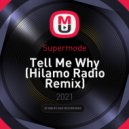 Supermode - Tell Me Why (Hilamo Radio Remix)