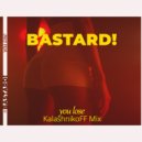 Bastard! - You Lose