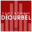 K.E.N.T. & SUNANA - Diourbel (Original Mix)