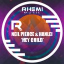 Neil Pierce Feat Hanlei - Hey Child (Dark Dub)