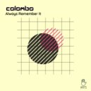 Colombo - Always Remember It (Original Mix)
