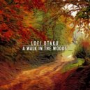 lofi otaku - a walk in the woods