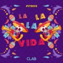 Pitros - La La La Vida