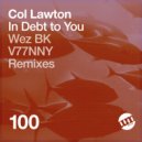 Col Lawton - In Debt to You